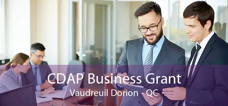 CDAP Business Grant Vaudreuil Dorion - QC